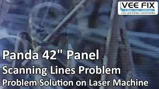 Panda 42 Scanning Lines Problem Solution on LCD Panel Repair Laser Machine