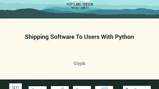 Glyph - Shipping Software To Users With Python - PyCon 2016