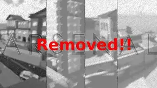 Arsenal Just Removed Township, Matrix and Other Maps!!