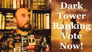 Dark Tower Vote!!! (Comment your ranking down below!)