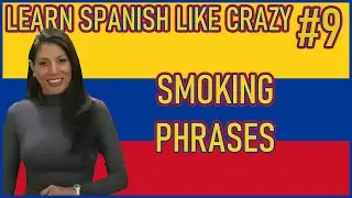 Learning Basic Spanish Words and Phrases for Smoking