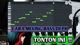 CARA MIXING BASS DEPH 2 MONO VERSI SAYA, DI JAMIN SUARANYA BAGUS