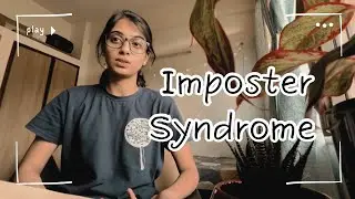 Dealing with Imposter Syndrome || Life of a PhD