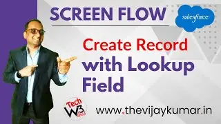 07 Screen Flow Example - Create a record with Lookup field using Screen Flow in Salesforce | 