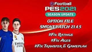 Pes 2021 Option File | Smoke Patch 2023/2024 | Patch 23/24 | Fix Rating Transfer Age