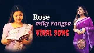 Rose miky rangsa//viral song//Mitthel rongdi