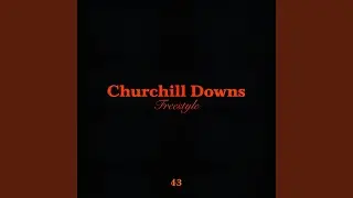 Churchill Downs Freestyle