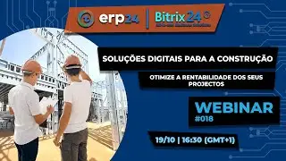 Webinar #18 - Soluções Digitais para a Construção: Otimize a rentabilidade dos seus projetos