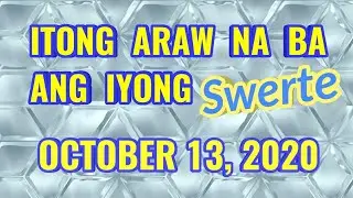 SWERTE KA BA NGAYON | OCTOBER 13 2020 | KAPALARAN | TAGALOG