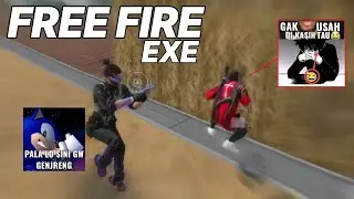 FREE FIRE EXE - Gak usah dikasih tau 🤫🤫🤫