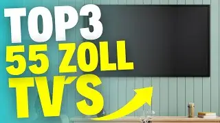 Die besten 55 Zoll Fernseher (2024) - TESTSIEGER im Vergleich!