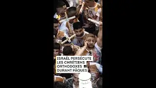 LA POLICE ISRAÉLIENNE BRUTALISE DES CHRÉTIENS À L'ÉGLISE DU SAINT-SÉPULCRE