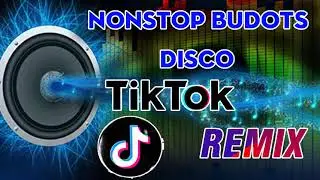 NEW NONSTOP VIRAL TIKTOK SONGS REMIX 2021 - NON-STOP BUDOTS DISCO TIK TOK REMIX