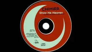Chimira - Show Me Heaven (1997)