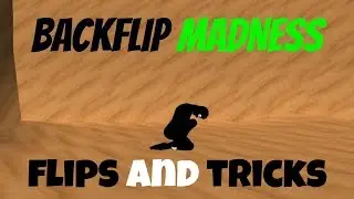 Backflip Madness - Flips And Tricks