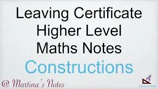 Leaving Certificate Higher Level Maths Notes Geometry Constructions