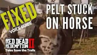 Red Dead Redemption 2: FIXED: Pelt Stuck on Horse | Sticky Skin | Stuck Skin | Skin stuck on horse