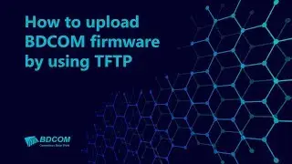 How to upload BDCOM firmware by TFTP