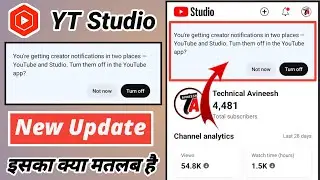 You Are Getting Creator Notifications in Two Places Youtube And Studio || Yt Studio New Update 2024