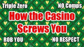 How Casinos Screw You (RANT)