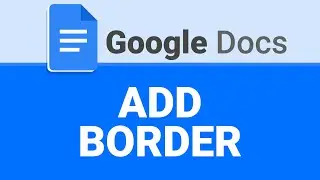 How To Add Border in Google Docs | Insert Page Borders | Google Docs Tutorial