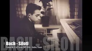 Bach - Siloti - Prelude in B minor No 10 BWV855a - Andrey Filonov