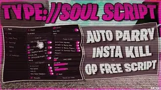 *NEW* TYPE://SOUL SCRIPT - NO KEY! | (AUTO FARM, PARRY, AIMBOT, AUTO BOSS) & MORE! | PASTEBIN HACK