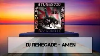 Dj Renegade - Amen