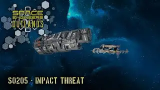 Space Engineers : Outlands - S0205