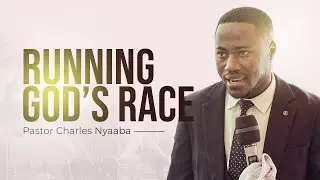 RUNNING GOD'S RACE - Pastor Charles Nyaaba