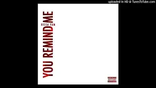 U Remind Me - Rissa Fam