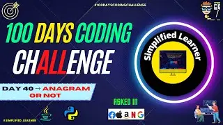 Day #40 |  Program to Check if two Strings are Anagram or Not | Frequently Asked in Interviews