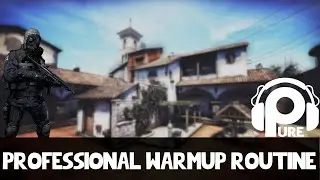 PROFESSIONAL WARMUP ROUTINE FOR CSGO
