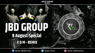 JBD GROUP | Jay Adivahsi | 9 August Special 2025 | EDM - Remix | DJ RC PRODUCTion