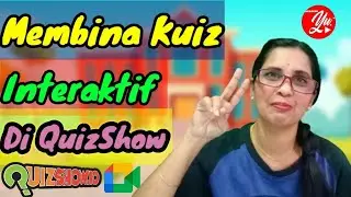 CARA MEMBINA KUIZ INTERAKTIF DENGAN APLIKASI QUIZSHOW DENGAN PERCUMA