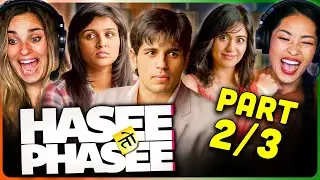 HASEE TOH PHASEE Movie Reaction Part 2/3! | Sidharth Malhotra | Parineeti Chopra | Adah Sharma