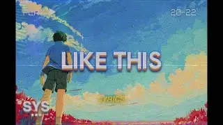 NextChapter, Lil Uber & BENJAMINRICH - Like This (Lyrics)