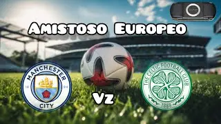 Emulador ( PSP) Pes 2024  Partido Amistoso / Manchester City 🆚 Celtic  / Emulación De Partido