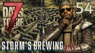 7 DAYS TO DIE 2.6 GAMEPLAY - EP 54 - THE IRON MAZE