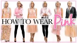 HOW TO STYLE PINK FOR SPRING: Haul and Try On Styling Lookbook 