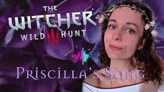 Priscilla's Song (rus) Witcher 3 - Песня Присциллы