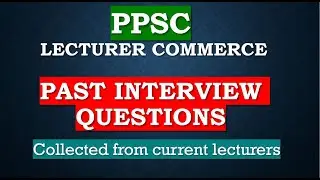 Interview questions of Lecturer Commerce | PPSC | Pakistani Tests