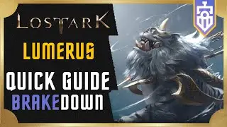 Lumerus QUICK GUIDE | Lost Ark | Brakedown #19