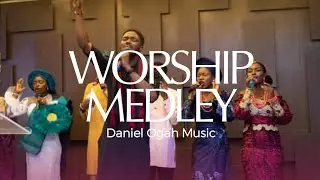Daniel Ogah - Worship Medley @TheOliveBrookChurch