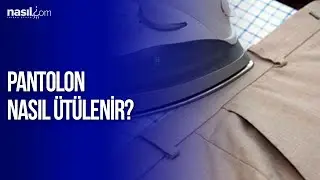 Pantolon Nasıl Ütülenir