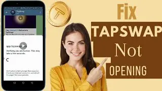 How To Fix TapSwap Not Opening And Verification Issues | TapSwap Update Today