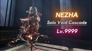NEZHA - Solo Void Cascade Lv.9999 (1-120 Exolizers) Warframe Level Cap