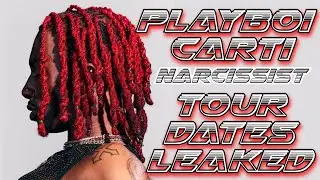Playboi Carti NARCISSIST Tour Dates Leaked Online!!!!!