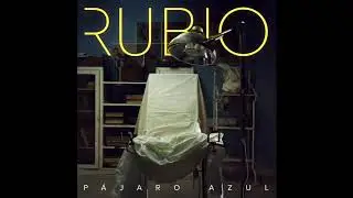 Rubio - Pájaro Azul (Audio Oficial)