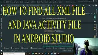 How to find all xml and java activity file in android studio in hindi  for beginners